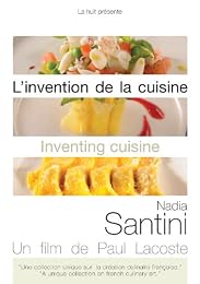 L'invention De La Cuisine - Nadia Santini