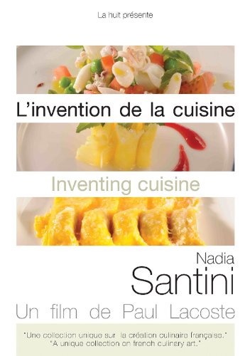 L'invention De La Cuisine - Nadia Santini