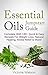 Essential Oils Jumpstart Guide for Beginners: Complete With 130+ Quick & Easy Recipes For Weight Loss, Natural Healing, Stress Relief & More!