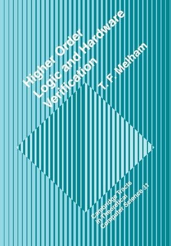 Higher Order Logic and Hardware Verification (Cambridge Tracts in Theoretical Computer Science)