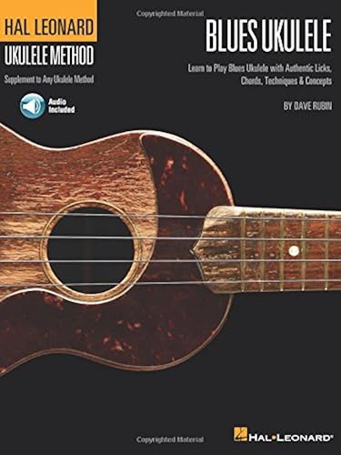 Download Hal Leonard Blues Ukulele: Learn to Play Blues Ukulele With Authentic Licks, Chords, Techniques & Concepts + CD. PDF