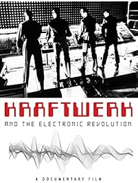 Kraftwerk and The Electronic Revolution