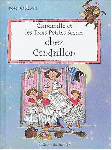 Download Camomille et les Trois Petites Soeurs : Chez Cendrillon PDF