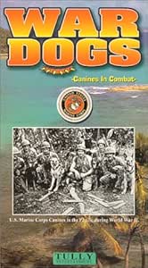 War Dogs: Canines in Combat [VHS]