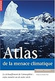 Image de Atlas de la menace climatique (Collection Atlas/Monde)