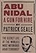 Abu Nidal : A Gun for Hire : The Secret Life of the World's Most Notorious Arab Terrorist by 