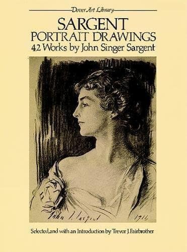 Sargent Portrait Drawings: 42 Works By John Singer Sargent (Dover Art Library) (9780486245249)