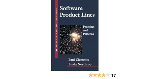 Software Product Lines Practices And Patterns Clements Paul Northrop Linda M Amazon Com Books