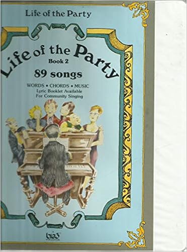 Life Of The Party Book 2 89 Songs Numerous David C Olsen Amazon Com Books amazon com