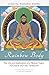 Rainbow Body: The Life and Realization of a Tibetan Yogin, Togden Ugyen Tendzin