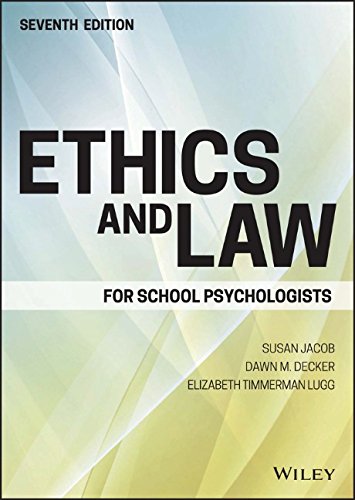 Ethics and Law for School Psychologists, by Susan Jacob, Dawn M. Decker, Elizabeth Timmerman Lugg