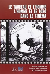 Le  taureau et l'homme, l'homme et le toro dans le cinéma