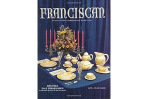Franciscan: An American Dinnerware Tradition, With Price Guide