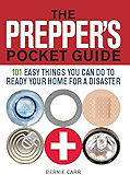 The Prepper's Pocket Guide: 101 Easy Things You Can Do to Ready Your Home for a Disaster