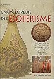 Image de EncyclopÃ©die de l'Ã©sotÃ©risme : Les Grands Noms de l'occultisme, la symbolique Ã©sotÃ©rique, les oeuvres majeuresÂ…