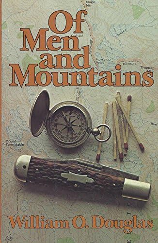 William O. DouglasOf Men and Mountains