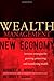 Wealth Management in the New Economy: Investor Strategies for Growing, Protecting and Transferring Wealth