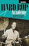 Hard Bop Academy by Alan Goldsher, Art Blakey's Jazz Messengers