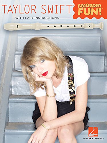 Taylor Swift - Recorder Fun!: with Easy Instructions & Fingering Chart