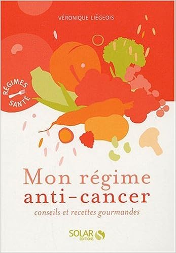 Amazonfr Mon Régime Anti Cancer Conseils Et Recettes - 