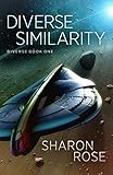 Diverse Similarity by Sharon Rose