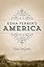 Edna Ferber's America by Eliza McGraw