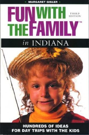 Fun with the Family: Indiana 3rd Edition