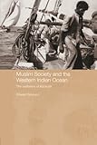 Image de Muslim Society and the Western Indian Ocean: The Seafarers of Kachchh (Routledge Indian Ocean)