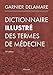 Dictionnaire Illustré Des Termes De Médecine (French Edition) by 