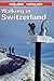 Lonely Planet Walking in Switzerland (Lonely Planet Travel Survival Kit) by 