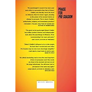 Pre-Suasion: A Revolutionary Way to Influence and Persuade