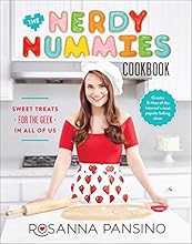 The Nerdy Nummies Cookbook: Sweet Treats for the Geek in All of Us