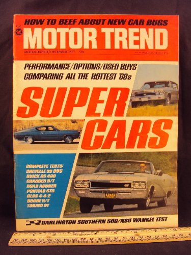 1967 67 December MOTOR TREND Magazine (Features: Complete Test on Chevelle SS 396, Bucik GS 400, Charger R/T, Road Runner, Pontiac GTO, Oldsmobile 4-4-2, Dodge R/T, & Torino GT)