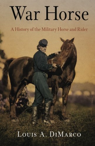War Horse: A History of the Military Horse and Rider