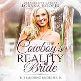 The Cowboy's Reality Bride: A Clean Romance: Blushing Brides, Book 1 by 