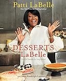 Desserts LaBelle: Soulful Sweets to Sing About