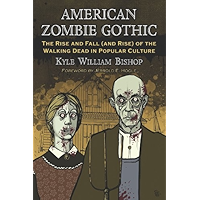 American Zombie Gothic: The Rise and Fall (and Rise) of the Walking Dead in Popular Culture (Contributions to Zombie… book cover