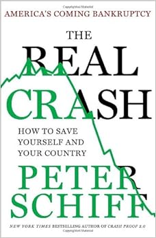 The Real Crash, by Peter D. Schiff