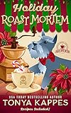 Holiday Roast  Mortem: A Cozy Mystery (A Killer Coffee Mystery Book Seven)