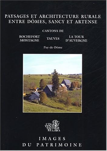 Download PAYSAGES ET ARCHITECTURE RURALE DOMES, SANCY ET ARTENSE PDF