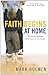 Faith Begins at Home