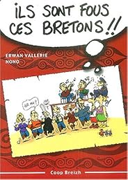 Ils sont fous ces Bretons !