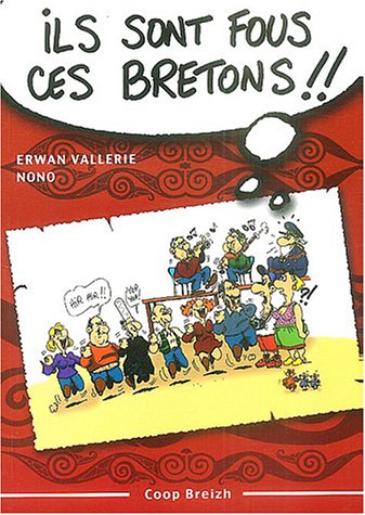 Ils sont fous ces Bretons !