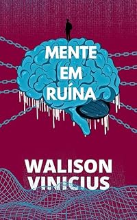 Livro Mente em Ruína: Poemas em Fragmentos (Poesias Multiversais Livro 6)