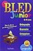 Bled: Bled Junior (8-11 Ans) (French Edition) by 
