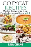 Copycat Recipes Vol. 2 ***Black and White Edition***: Making Restaurants’ Most Popular Recipes at Copycat Recipes Vol. 2 ***Black and White Edition***: Making Restaurants’ Most Popular Recipes at