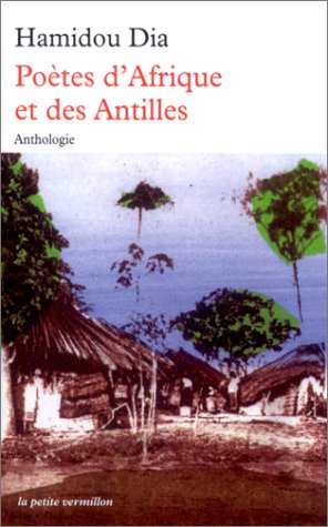 Poètes d'Afrique et des Antilles d'expression française