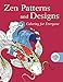 Zen Patterns and Designs: Coloring for Everyone (Creative Stress Relieving Adult Coloring) by Skyhorse Publishing