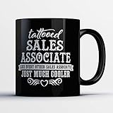 Sales Associate Coffee Mug - Tattooed Sales Associate - Adorable 11 oz Black Ceramic Tea Cup - Cute Sales Associate Gifts with Sales Associate Sayings Associate Mug - Tattooed Sales Associate
