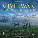 Civil War Battlefields Walking The Trails Of History